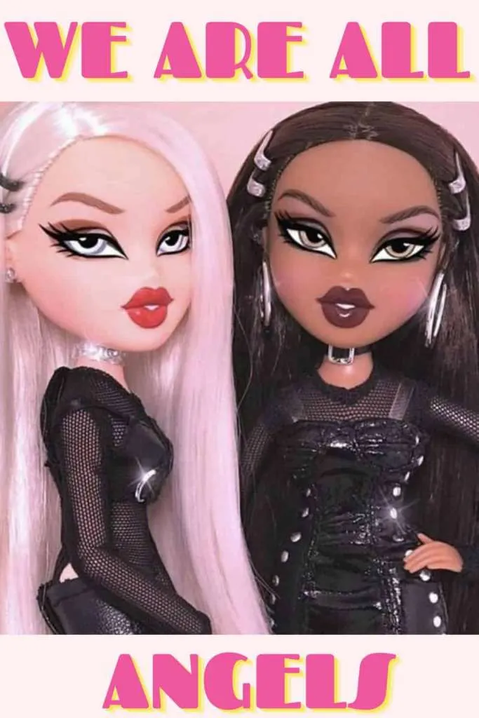 we are all angels Bratz doll memes
