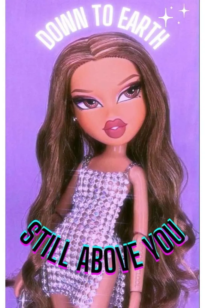 Savage Bratz doll quotes