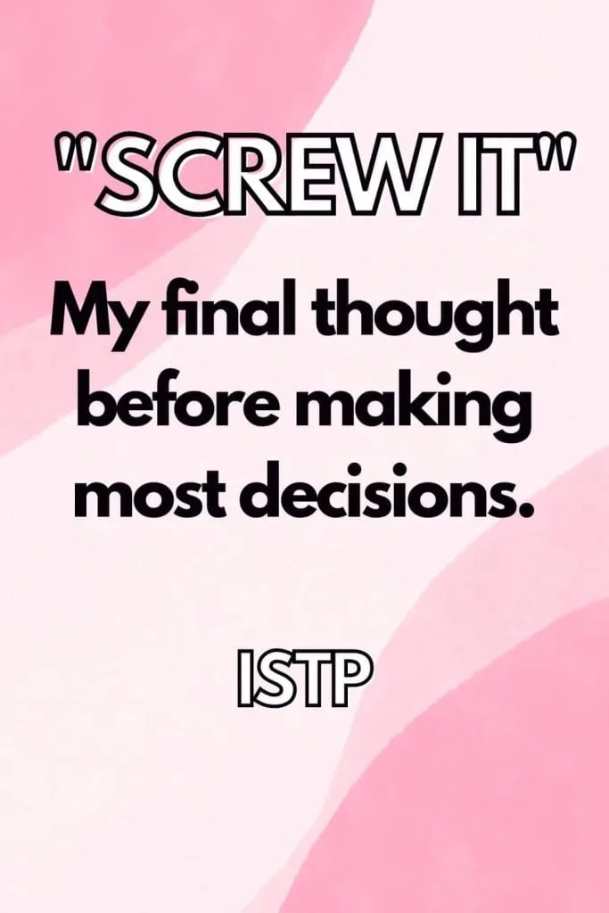 ISTP impulsive