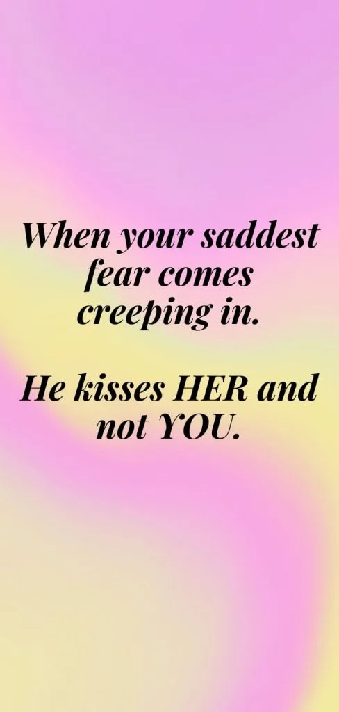 He kisses her and not you