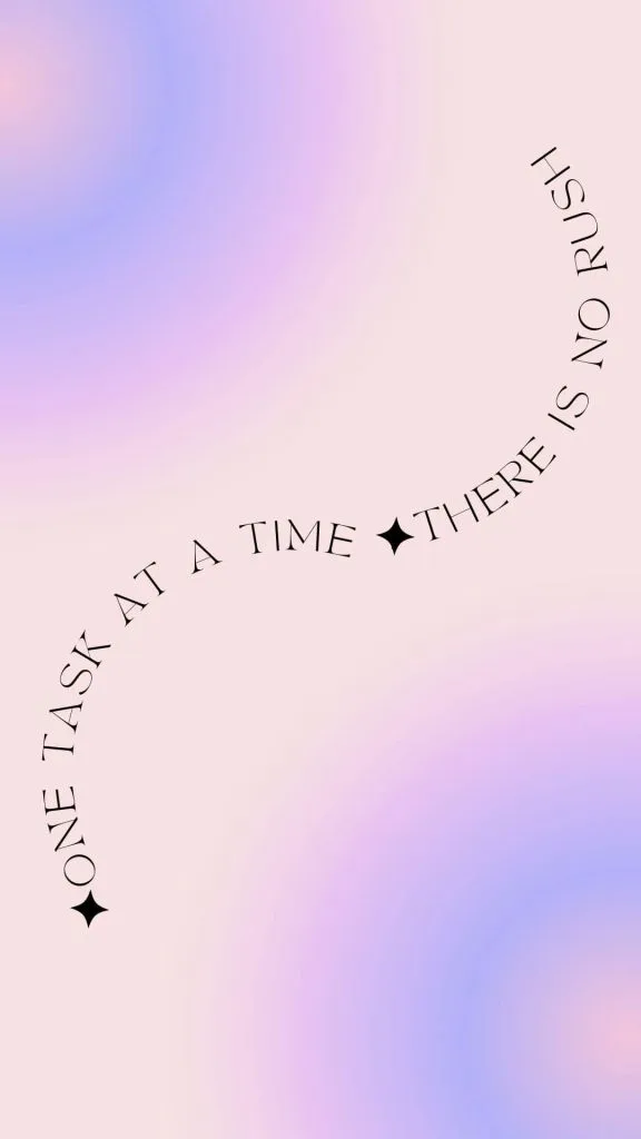 ADHD one task at a time wallpaper