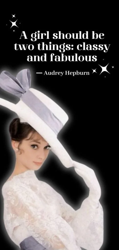 Audrey Hepburn: A girl should be two things