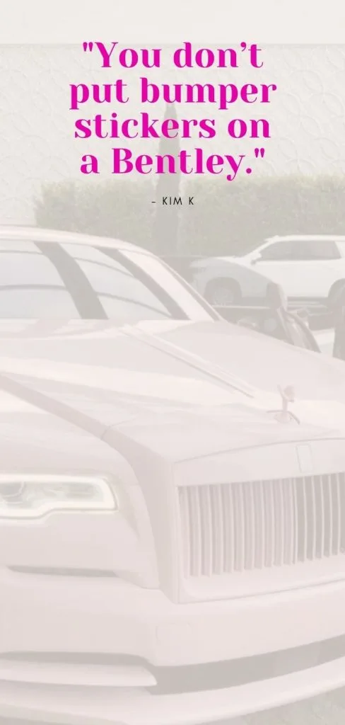 Kim Kardashian Bentley quote wallpaper