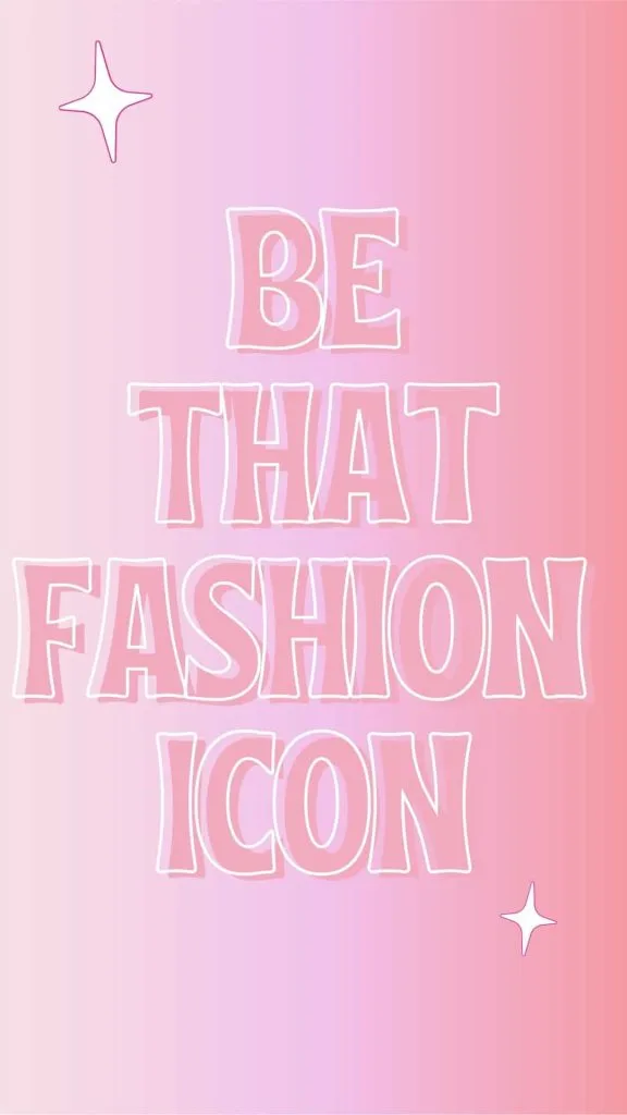 Be THAT fashion icon quote wallpaper