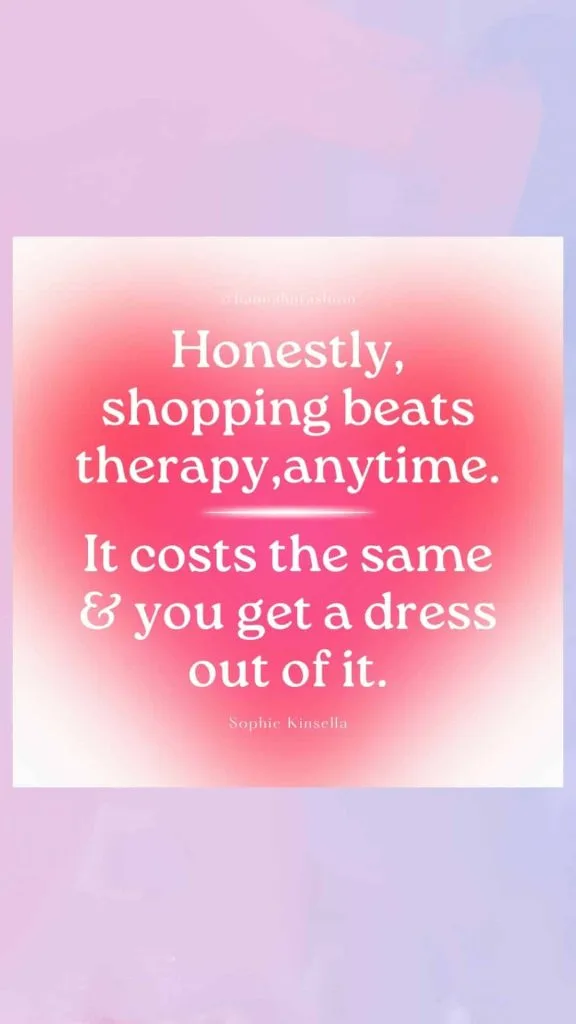 Shopping is my therapy fashion quotes