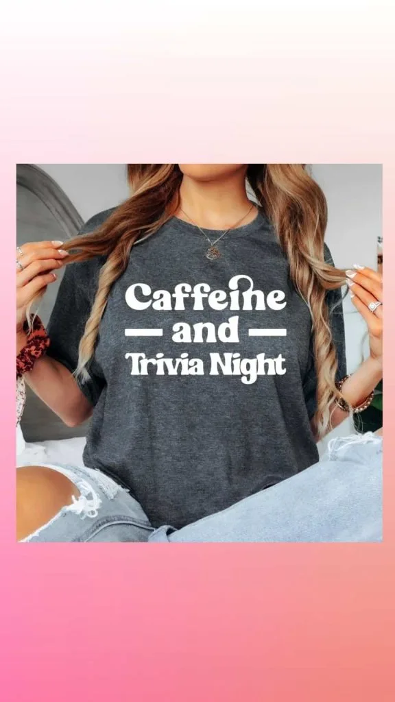 caffeine and Trivia night tee